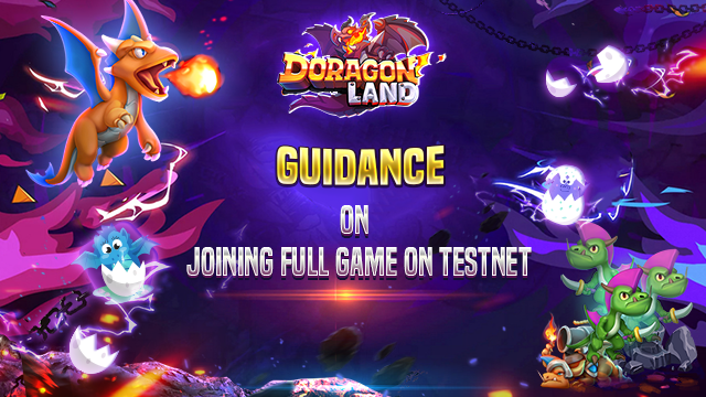 step-by-step-guidance-on-how-to-join-doragonland-full-game-on-testnet-ejpsg
